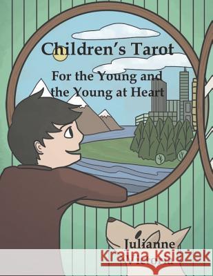 Children's Tarot: For the Young and the Young at Heart Julianne Victoria 9781091470491 Independently Published - książka