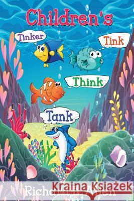 Children's Tinker Tink Think Tank Richard L. Allen 9781604148886 Fideli Publishing Inc. - książka