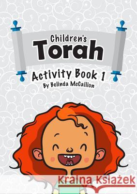 Children's Torah: Activity Book 1 Belinda McAllion Roger Lang Jen Betham-Lang 9780994129086 Lang Book Publishing, Limited - książka