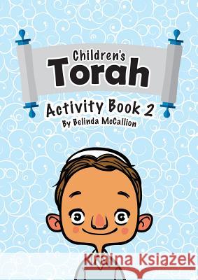 Children's Torah Activity Book 2 Belinda McCallion Jen Betham-Lang Roger Lang 9780994142269 Lang Book Publishing, Limited - książka