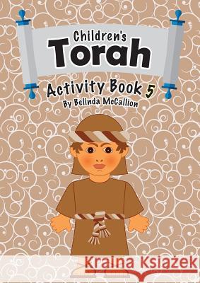 Children's Torah Activity Book 5 Belinda McCallion Roger Lang 9780995103597 Lang Book Publishing, Limited - książka