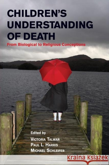 Children's Understanding of Death: From Biological to Religious Conceptions Talwar, Victoria 9781107531598 Cambridge University Press - książka