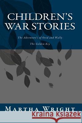 Children's War Stories Martha Anne Wright 9781468195675 Createspace - książka