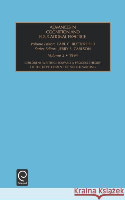 Children's Writing: Towards a Process Theory of the Development of Skilled Writing Carlson, Jerry S. 9781559381086 JAI Press - książka