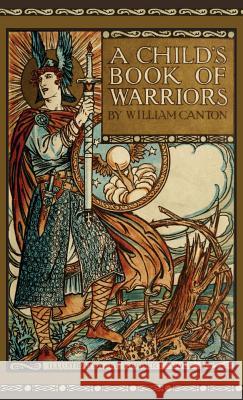 Child's Book of Warriors William Canton Herbert Cole 9781640510500 St. Augustine Academy Press - książka