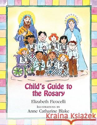 Child's Guide to the Rosary Elizabeth Ficocelli 9780809167364 Paulist Press International,U.S. - książka