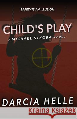 Child's Play Darcia Helle 9781546606635 Createspace Independent Publishing Platform - książka