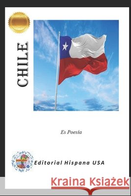 Chile es Poesía Hispana, Editorial 9798575144311 Independently published - książka