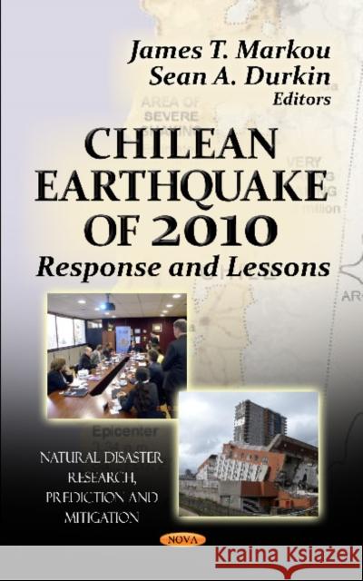 Chilean Earthquake of 2010: Response & Lessons James T Markou, Sean A Durkin 9781621001843 Nova Science Publishers Inc - książka