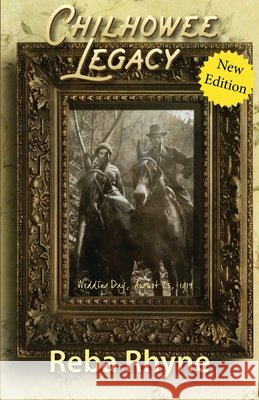 Chilhowee Legacy: A Young Woman's Journey to the Truth Reba Rhyne 9781952369087 Living Parables of Central Florida, Inc. - książka