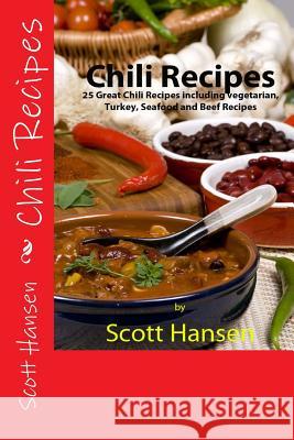 Chili Recipes Scott Hansen 9781478177135 Createspace - książka