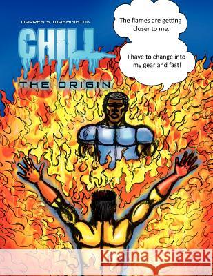 Chill: The Origin Washington, Darren S. 9781456888817 Xlibris Corporation - książka