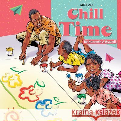 Chill Time Kenneth a. Russell 9781514738955 Createspace - książka