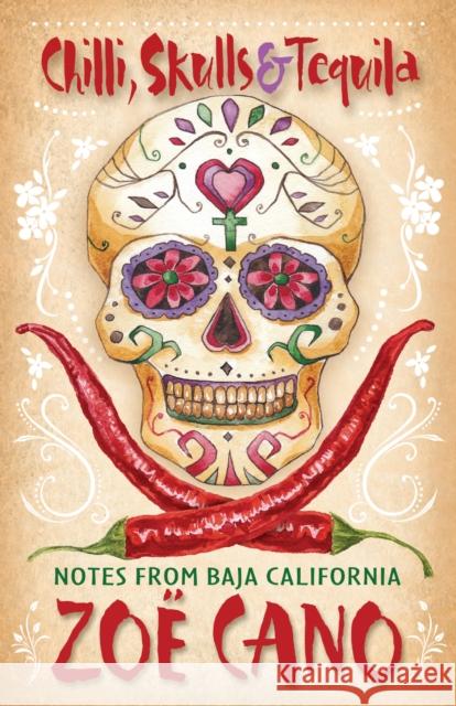 Chilli, Skulls & Tequila: Notes from Baja California  9781890623579  - książka