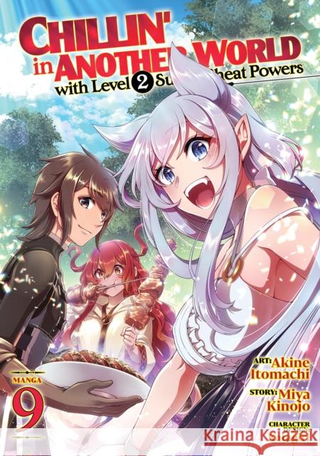 Chillin' in Another World with Level 2 Super Cheat Powers (Manga) Vol. 9 Miya Kinojo 9798891605114 Seven Seas Entertainment, LLC - książka