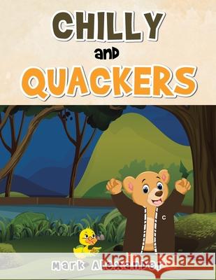 Chilly and Quackers Mark Alexander 9781728359809 Authorhouse - książka