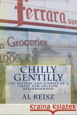 Chilly Gentilly 2 Al Reisz 9781542427500 Createspace Independent Publishing Platform - książka