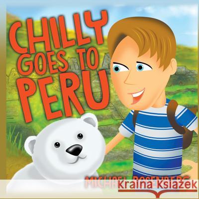 Chilly Goes to Peru Michael Rosenberg (Hebrew College) 9781948260060 Strategic Book Publishing - książka