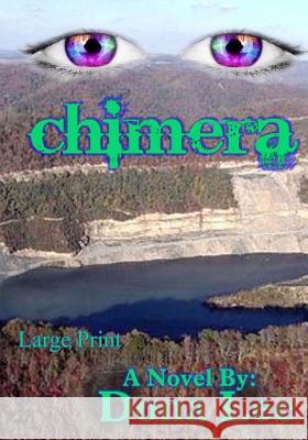 Chimera: Large Print Dona Lee 9781717261007 Createspace Independent Publishing Platform - książka