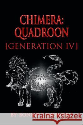 Chimera: Quadroon [Generation IV] Snowden, Bonnie J. 9781483689982 Xlibris Corporation - książka