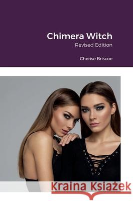 Chimera Witch Cherise Briscoe 9781458369611 Lulu.com - książka