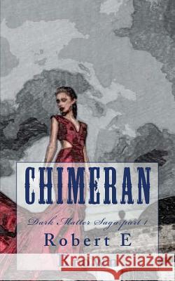 Chimeran Robert E. Brown 9781523261444 Createspace Independent Publishing Platform - książka