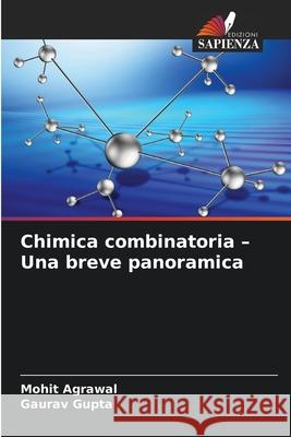 Chimica combinatoria - Una breve panoramica Agrawal, Mohit, Gupta, Gaurav 9786208869120 Edizioni Sapienza - książka