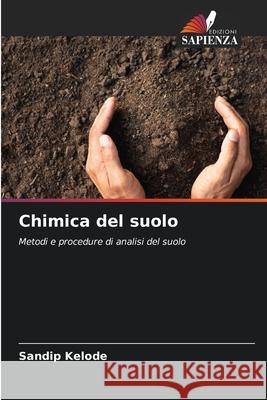 Chimica del suolo Kelode, Sandip 9786202422529 Edizioni Sapienza - książka