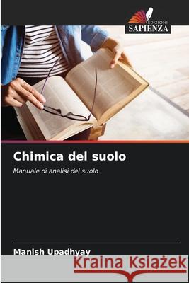 Chimica del suolo Manish Upadhyay 9786208914103 Edizioni Sapienza - książka