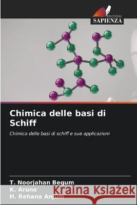 Chimica delle basi di Schiff T Noorjahan Begum K Aruna H Rehana Anjum 9786205969052 Edizioni Sapienza - książka