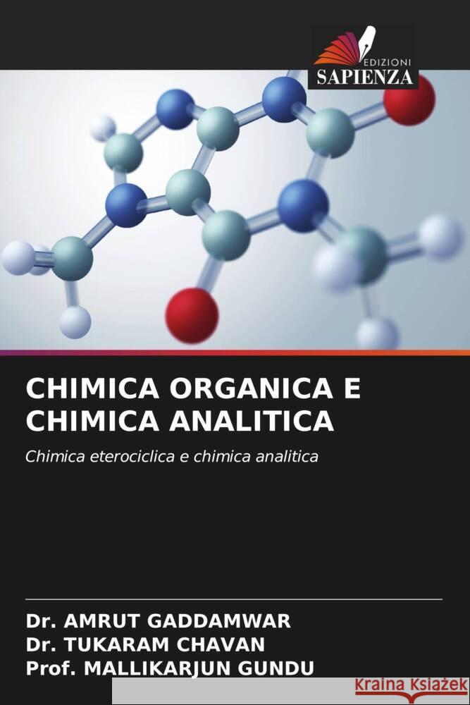 CHIMICA ORGANICA E CHIMICA ANALITICA GADDAMWAR, Dr. AMRUT, CHAVAN, Dr. TUKARAM, Gundu, Mallikarjun 9786204221892 Edizioni Sapienza - książka