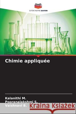 Chimie appliquée M., Kalanithi, S., Pooranalakshmi, B., Vaishnavi 9786208756277 Editions Notre Savoir - książka