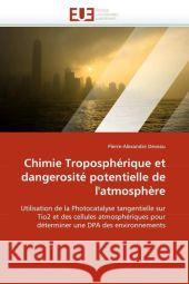 Chimie Troposphérique Et Dangerosité Potentielle de l'Atmosphère Deveau-P 9786131510403 Editions Universitaires Europeennes - książka
