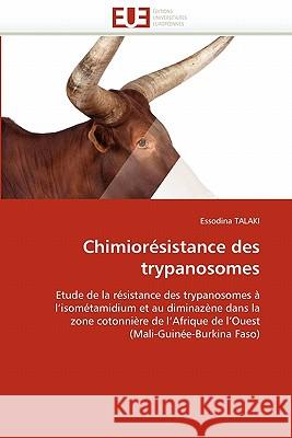 Chimiorésistance Des Trypanosomes Talaki-E 9786131548017 Editions Universitaires Europeennes - książka