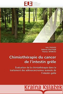 Chimiothérapie Du Cancer de l''intestin Grèle Collectif 9786131558788 Editions Universitaires Europeennes - książka