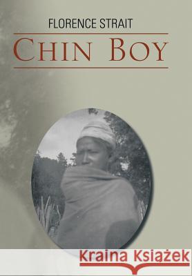Chin Boy: Arrival and Incidents Chester U. Strait 9781493165797 Xlibris Corporation - książka