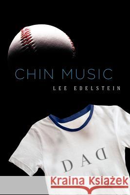 Chin Music Lee Edelstein 9780988343405 Lee Edelstein - książka