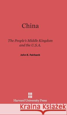 China John King Fairbank 9780674333451 Belknap Press - książka