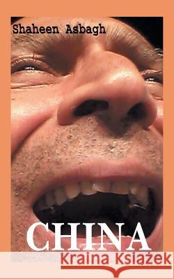 China Shaheen Asbagh 9781504954167 Authorhouse - książka