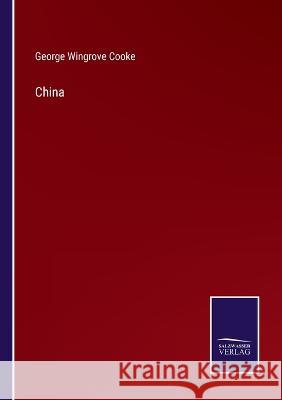 China George Wingrove Cooke 9783375145149 Salzwasser-Verlag - książka