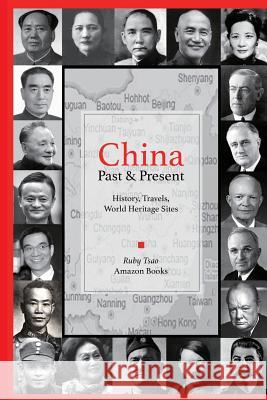 CHINA - Past and Present: History, Travels, UNESCO World Heritage Sites Ruby Tsao 9781625036179 Ehgbooks - książka
