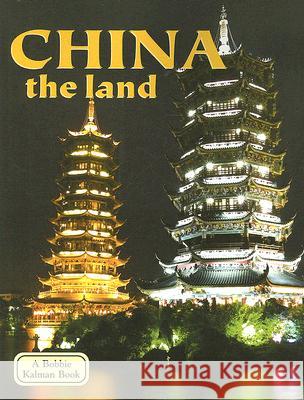 China - The Land (Revised, Ed. 3) Kalman, Bobbie 9780778796671 Not Avail - książka