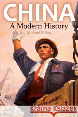 China : A Modern History Michael Dillon 9781780763811  - książka