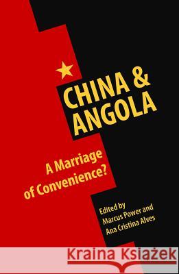 China & Angola: A Marriage of Convenience? Power, Marcus 9780857491077 Pambazuka Press - książka