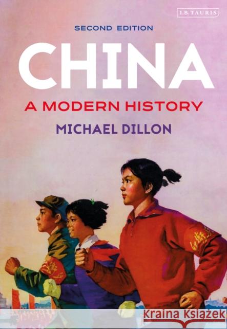 China: A Modern History Michael Dillon 9780755601851 I. B. Tauris & Company - książka