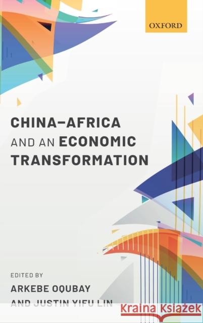 China-Africa and an Economic Transformation Arkebe Oqubay Justin Yifu Lin 9780198830504 Oxford University Press - książka