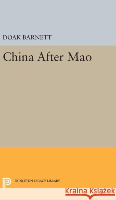 China After Mao A. Doak Barnett 9780691650111 Princeton University Press - książka