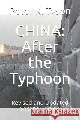 China: After the Typhoon: Revised and Updated Second Edition Peter K. Tyson 9781099683008 Independently Published - książka