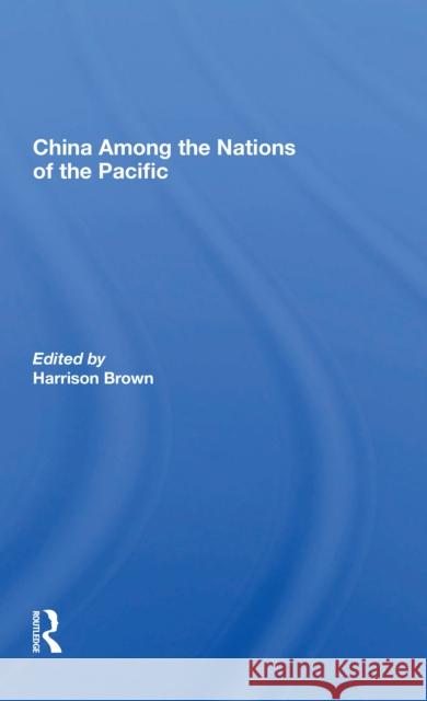China Among the Nations of the Pacific Harrison Brown 9780367168810 Routledge - książka