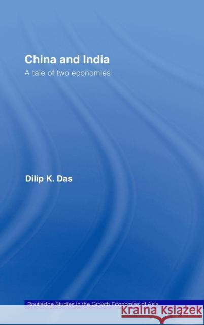 China and India: A Tale of Two Economies Das, Dilip K. 9780415406291 Routledge - książka